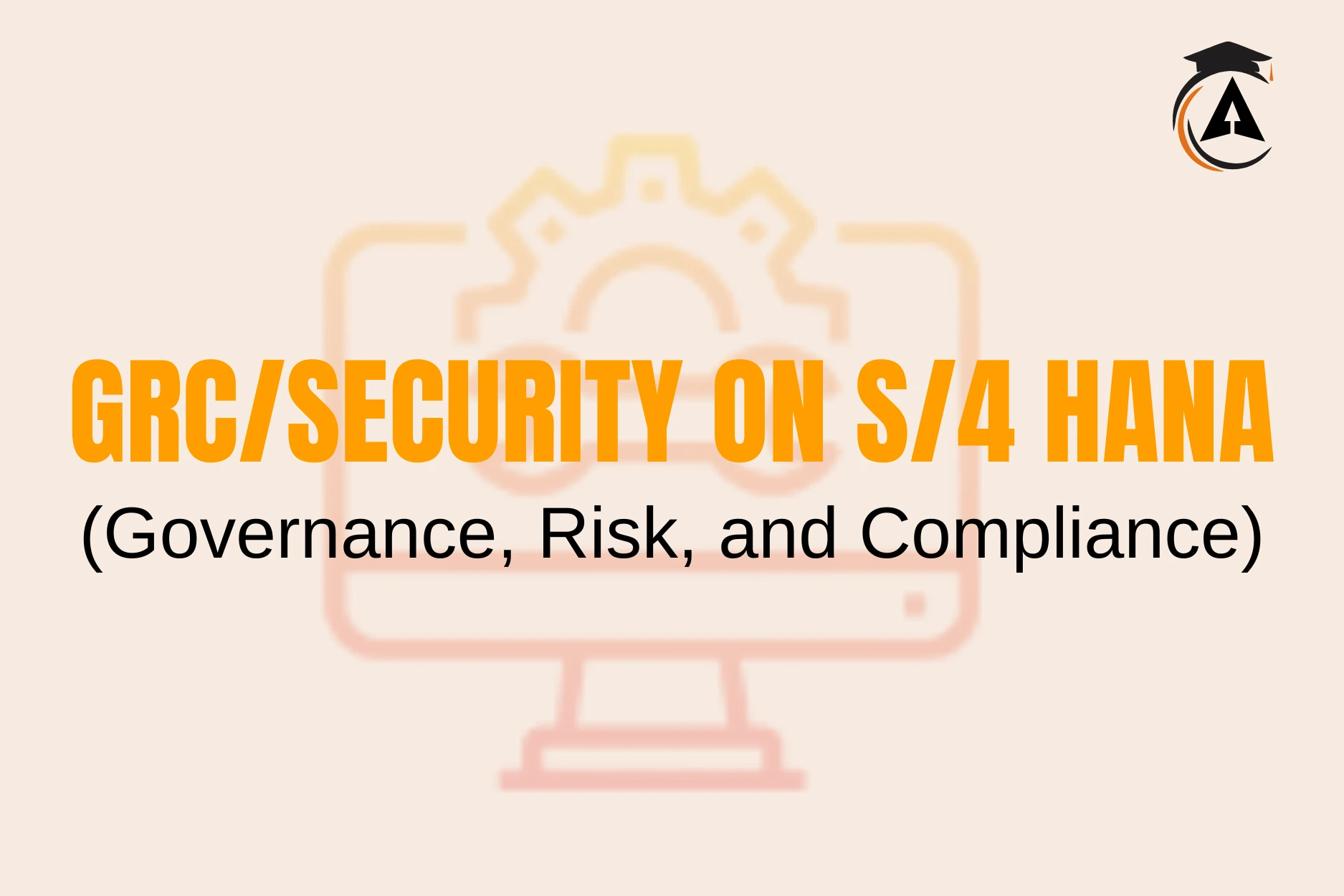 SAP GRC SECURITY ON S4 HANA